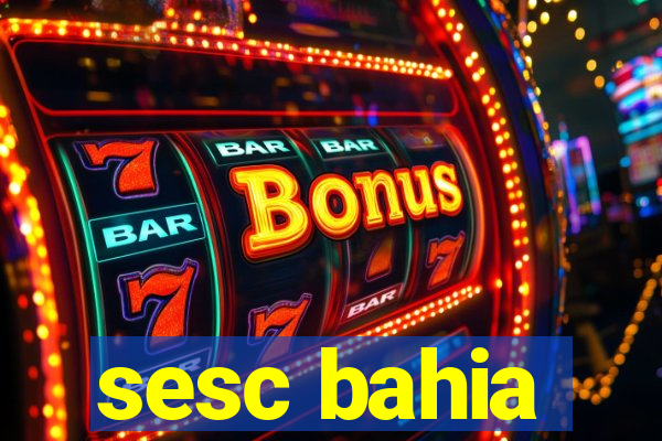 sesc bahia